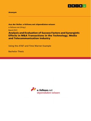 cover image of Analysis and Evaluation of Success Factors and Synergistic Effects in M&A Transactions in the Technology, Media and Telecommunication Industry